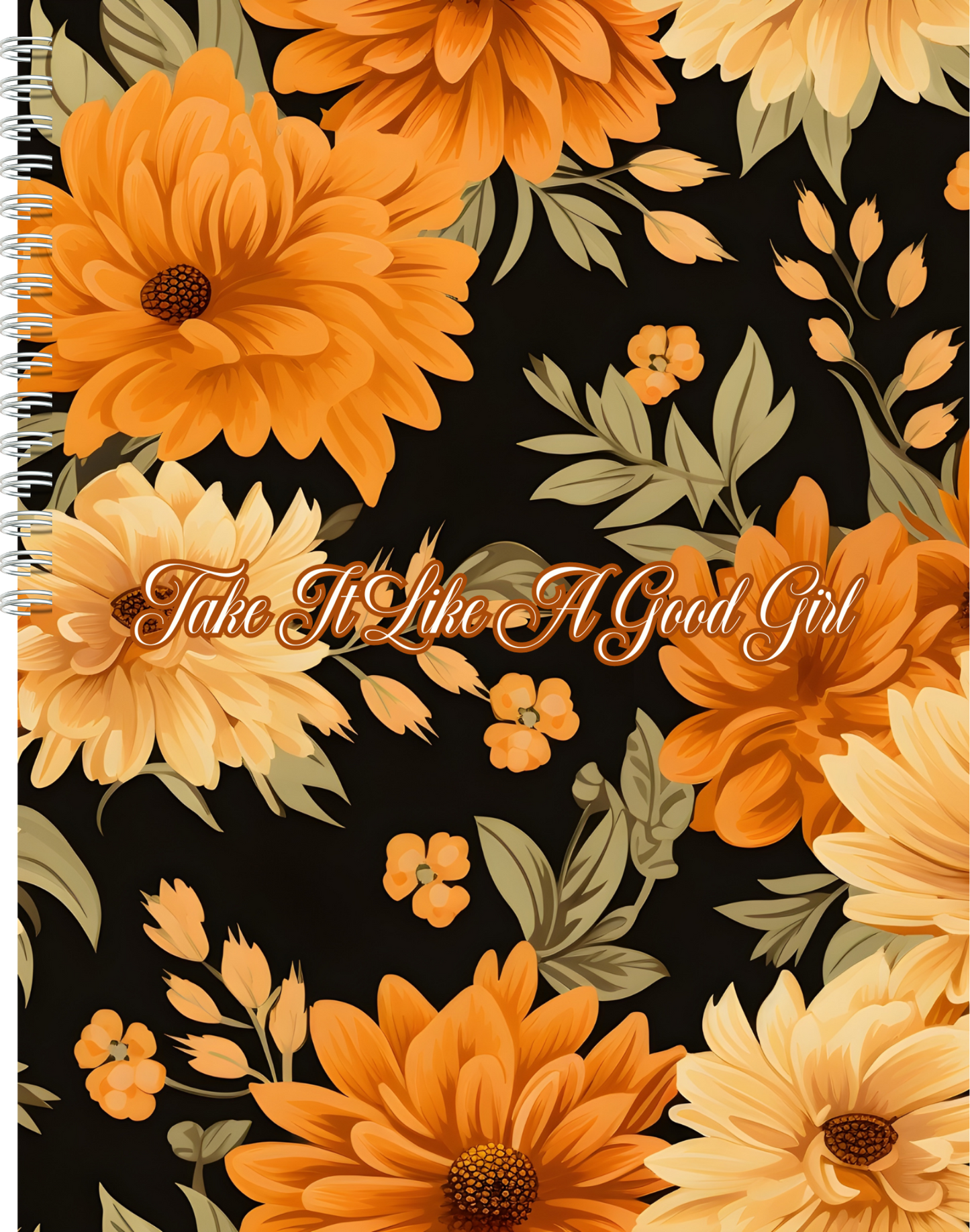 Take It Like A Good Girl Spiral Notebook