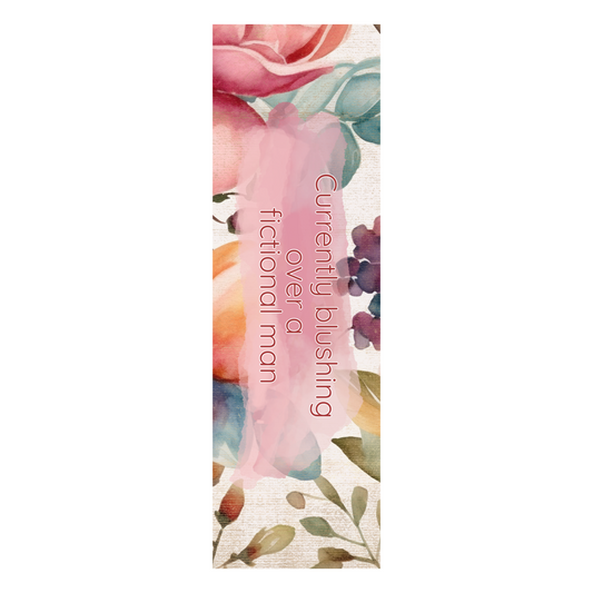 Currently Blushing Over A Fictional Man Bookmark