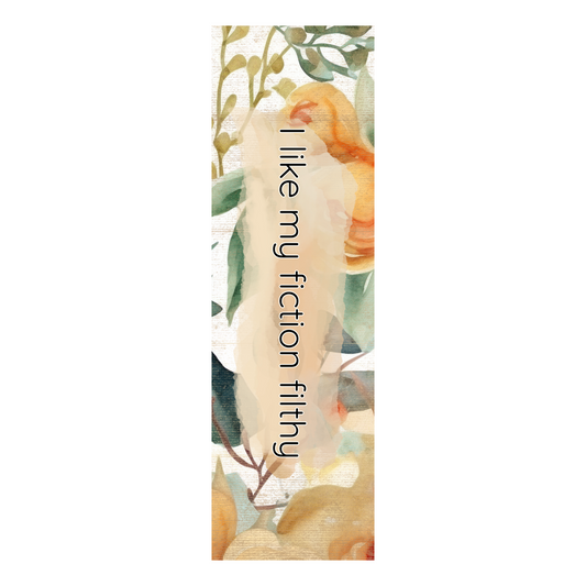 I Like My Fiction Filthy Bookmark