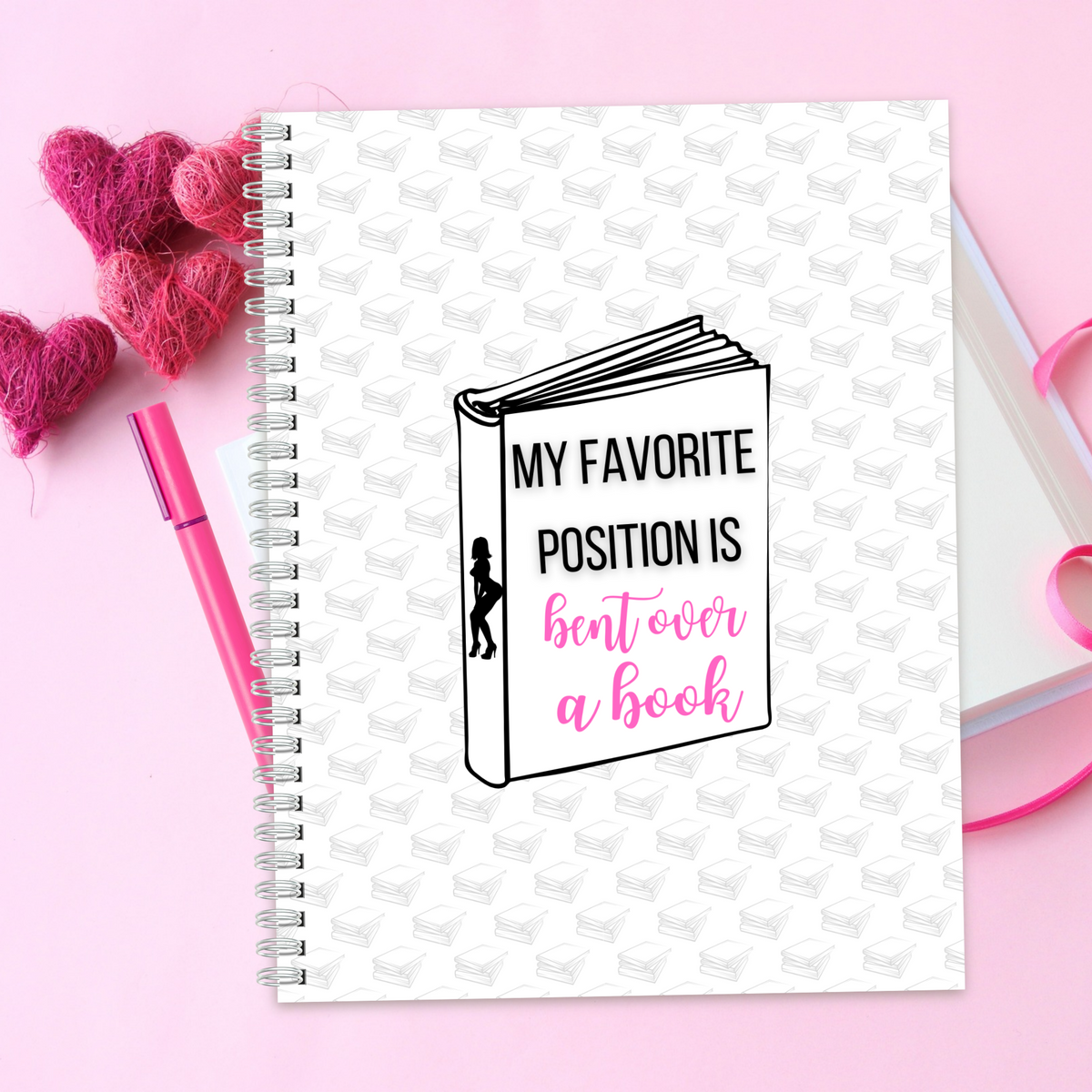 My Favorite Position Is Bent Over A Book